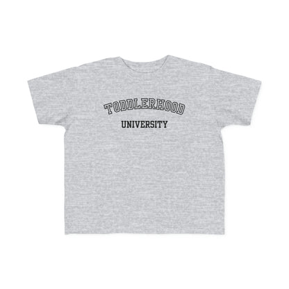 Toddlerhood Univ. Tee